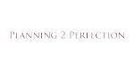 Logo for Planning 2 Perfection